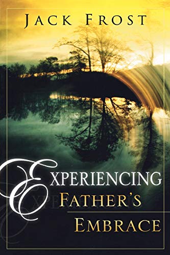 Experiencing Fathers Embrace von Destiny Image