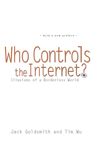 Who Controls the Internet?: Illusions of a Borderless World