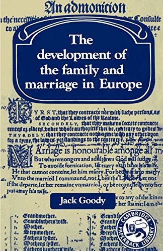 The Development of the Family and Marriage in Europe (Past and Present Publications) von Cambridge University Press