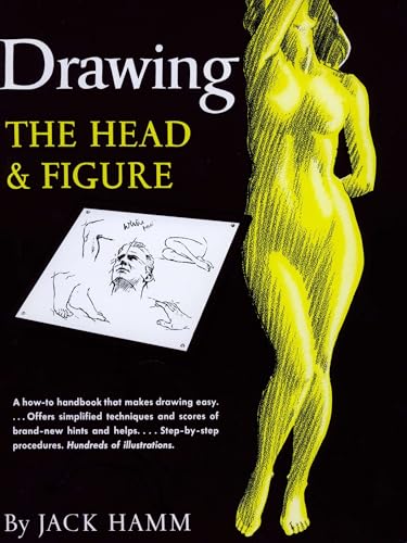 Drawing the Head and Figure: A How-To Handbook That Makes Drawing Easy Drawing the Head and Figure: A How-To Handbook That Makes Drawing Easy