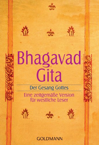 Bhagavadgita: Der Gesang Gottes. Eine zeitgemäße Version für westliche Leser von Goldmann TB