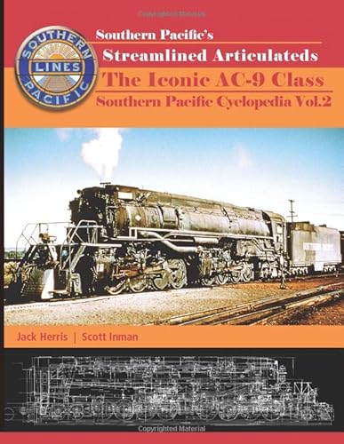 Southern Pacific's Streamlined Articulateds: The Iconic AC-9 Class (Railroads, Band 3) von Aeronaut Books