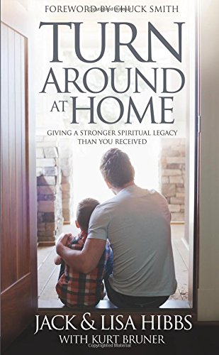Turnaround at Home: Giving a Stronger Spiritual Legacy Than You Received von DAVID C COOK