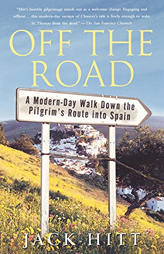 Off the Road: A Modern-Day Walk Down the Pilgrim's Route into Spain von Simon & Schuster