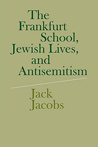 The Frankfurt School, Jewish Lives, and Antisemitism von Cambridge University Press