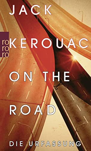 On the Road: Die Urfassung von Rowohlt Taschenbuch