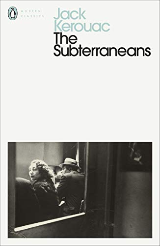 The Subterraneans: Jack Kerouac (Penguin Modern Classics) von Penguin Books Ltd (UK)