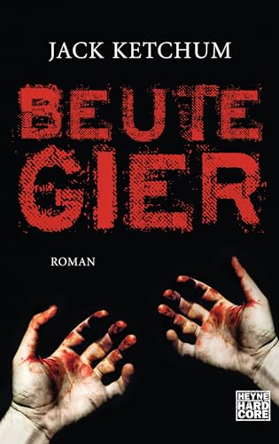 Beutegier: Roman von Heyne Taschenbuch