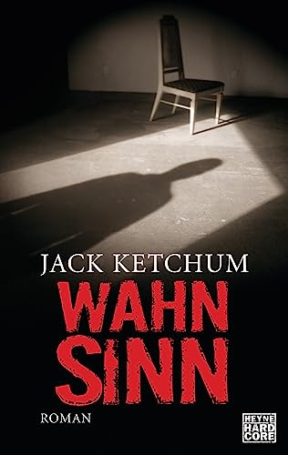 Wahnsinn: Roman von HEYNE