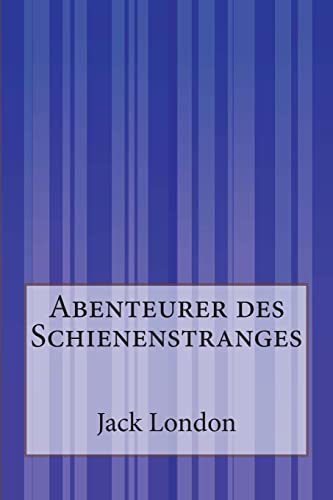 Abenteurer des Schienenstranges von Createspace Independent Publishing Platform