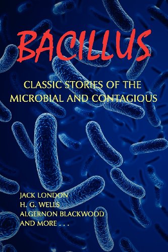 Bacillus: Classic Stories of the Microbial and Contagious von COACHWHIP PUBN