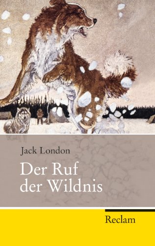 Der Ruf der Wildnis (Reclam Taschenbuch)