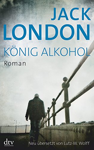 König Alkohol: Roman