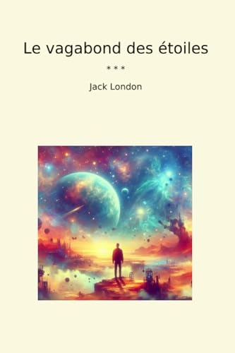 Le vagabond des étoiles (Classic Books) von Booksclassic