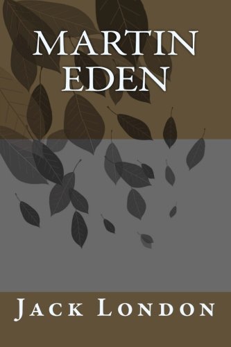 Martin Eden Jack London von CreateSpace Independent Publishing Platform