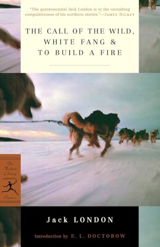 The Call of the Wild, White Fang & To Build a Fire (Modern Library Classics) von Modern Library
