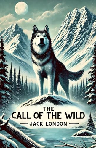 The Call of the Wild The Call of the Wild von Independently published