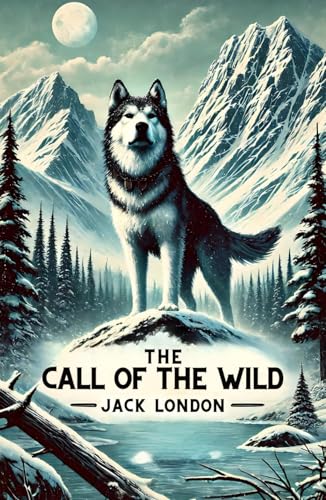 The Call of the Wild The Call of the Wild von Independently published