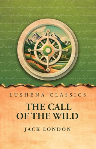 The Call of the Wild The Call of the Wild von Lushena Books