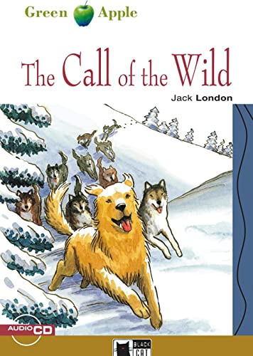 The Call of the Wild: Englische Lektüre für das 4. und 5. Lernjahr. Lektüre mit Audio-CD (Black Cat Green Apple) von Klett Sprachen GmbH