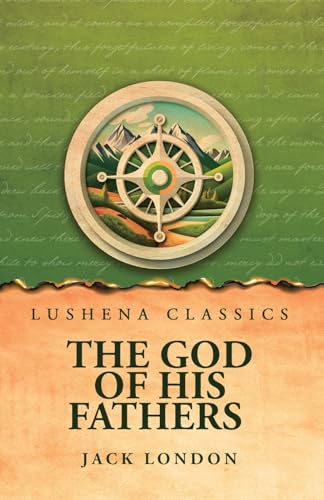 The God of His Fathers The God of His Fathers von Lushena Books
