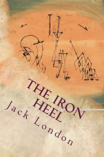 The Iron Heel von CREATESPACE