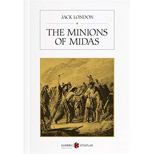 The Minions of Midas The Minions of Midas