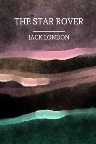 The Star Rover by Jack London