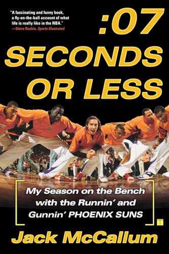 Seven Seconds or Less: My Season on the Bench with the Runnin' and Gunnin' Phoenix Suns von Touchstone