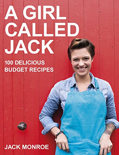 A Girl Called Jack: 100 delicious budget recipes von Michael Joseph