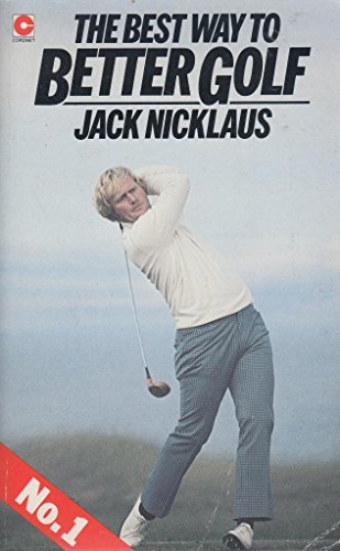 The Best Way to Better Golf: No. 1 (Coronet Books) von Coronet Books