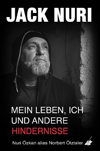 Mein Leben, ich und andere Hindernisse: Nuri Özkan alias Norbert Ötztaler