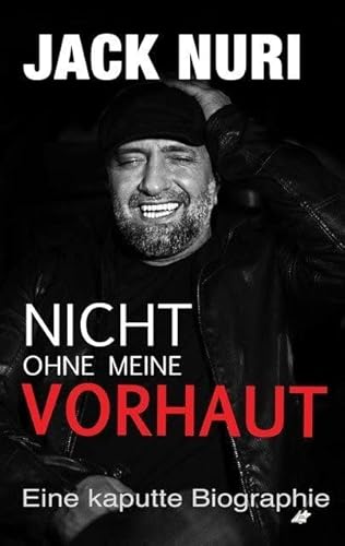 Nicht ohne meine Vorhaut: Eine kaputte Biographie (Jack Nuri) von NOVA MD