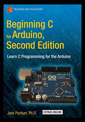 Beginning C for Arduino, Second Edition: Learn C Programming for the Arduino von Apress