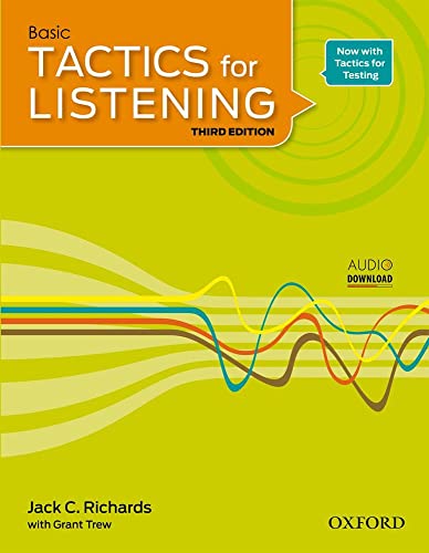 Tactics for Listening Basic Student Book: A Classroom-Proven, American English Listening Skills Course for Upper Secondary, College and University ... Secondary, College and University Students.