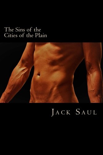The Sins of the Cities of the Plain: or, The Recollections of a Mary-Ann, with Short Essays on Sodomy and Tribadism von CreateSpace Independent Publishing Platform