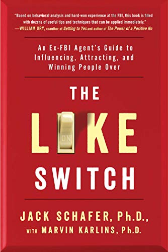 The Like Switch: An Ex-FBI Agent's Guide to Influencing, Attracting, and Winning People Over (The Like Switch Series, Band 1) von Simon & Schuster