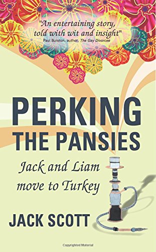 Perking the Pansies - Jack and Liam Move to Turkey von Springtime Books