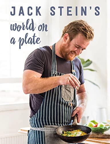 Jack Stein's World on a Plate: Local produce, world flavours, exciting food von Bloomsbury