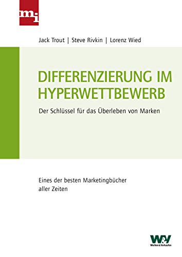 Differenzierung im Hyperwettbewerb: Der Schlüssel für das Überleben von Marken von mi-Wirtschaftsbuch