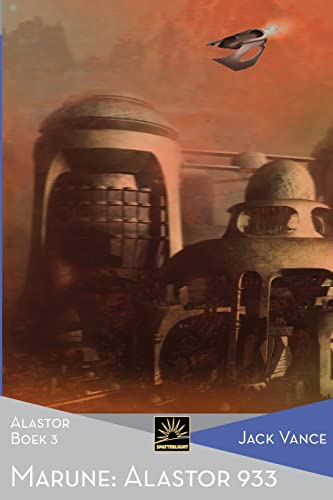 Marune: Alastor 933: Alastor, Boek 3 (Het Verzameld Werk van Jack Vance, Band 49)