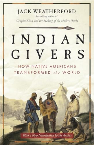 Indian Givers: How Native Americans Transformed the World von Broadway Books