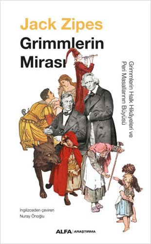 Grimmlerin Mirası: Grimmlerin Halk Hikayeleri ve Peri Masallarının Büyüsü von Alfa Yayınları