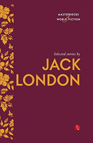Selected Stories by Jack London Selected Stories by Jack London von Rupa Publications India