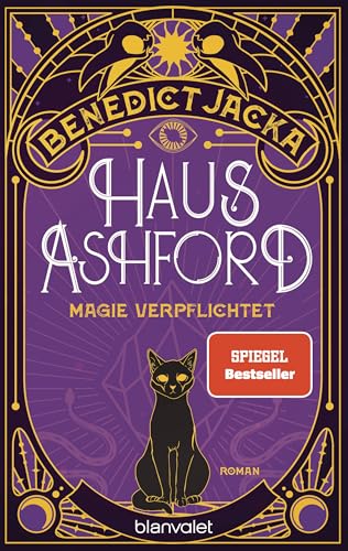 Haus Ashford - Magie verpflichtet: Roman - Einfach magisch: Der Auftakt der neuen Urban-Fantasy-Serie des SPIEGEL-Bestsellerautors (Stephen Oakwood, Band 1) von Blanvalet Taschenbuch Verlag
