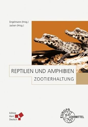 Zootierhaltung: Reptilien und Amphibien