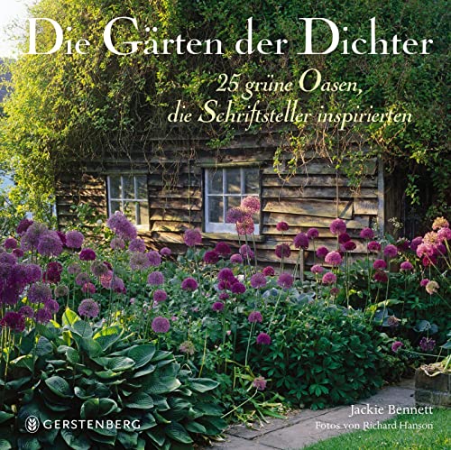 Die Gärten der Dichter: 25 grüne Oasen, die Schriftsteller inspirierten