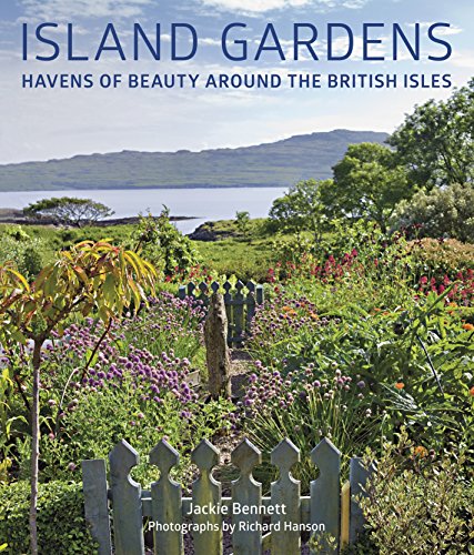 Island Gardens: Havens of Beauty Around the British Isles von White Lion Publishing