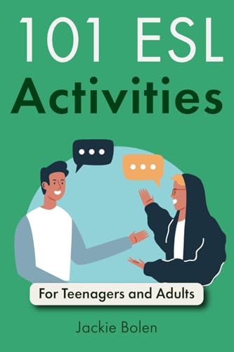 101 ESL Activities: For Teenagers and Adults (Teaching ESL/EFL to Teenagers and Adults, Band 1) 101 ESL Activities: For Teenagers and Adults (Teaching ESL/EFL to Teenagers and Adults, Band 1)