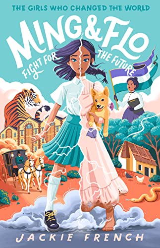 Ming and Flo Fight for the Future (The Girls Who Changed the World, 1) (Girls Who Changed the World The)